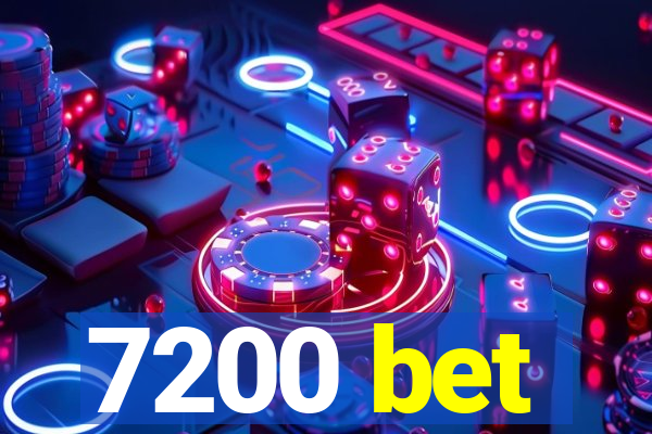 7200 bet